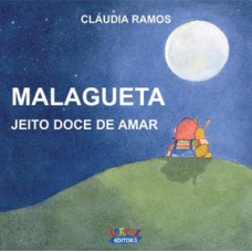 Malagueta: Jeito Doce De Amar