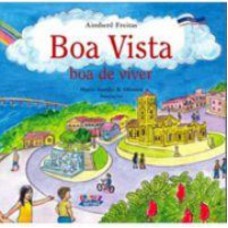 Boa Vista: Boa De Viver