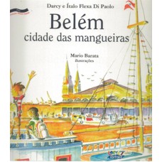 Belém: Cidade Das Mangueiras