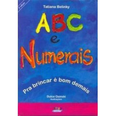 Abc E Numerais: Pra Brincar é Bom Demais