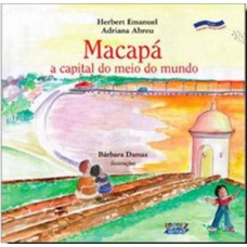 Macapá: A Capital Do Meio Do Mundo