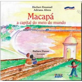 Macapá: A Capital Do Meio Do Mundo