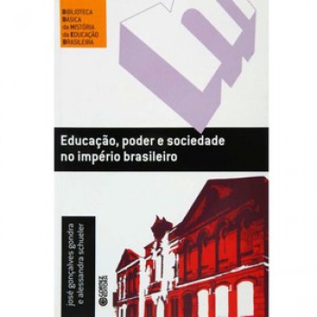 Educação, Poder E Sociedade No Império Brasileiro