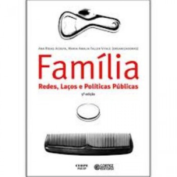 Família: Redes, Laços E Políticas Públicas