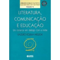 Literatura, Comunicação E Educação: Um Romance Em Diálogo Com A Mídia