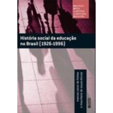 História Social Da Educação No Brasil (1926-1996)