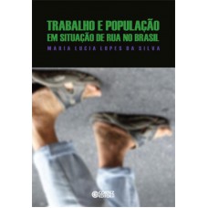 Trabalho E População Em Situação De Rua No Brasil