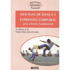 Oficinas De Dança E Expressão Corporal: Para O Ensino Fundamental