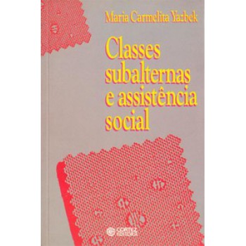 Classes Subalternas E Assistência Social