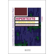 Hipertexto E Gêneros Digitais: Novas Formas De Construção Do Sentido