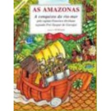 As Amazonas: A Conquista Do Rio