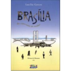 Brasília: Do Concreto Ao Sonho