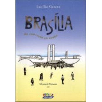 Brasília: Do Concreto Ao Sonho