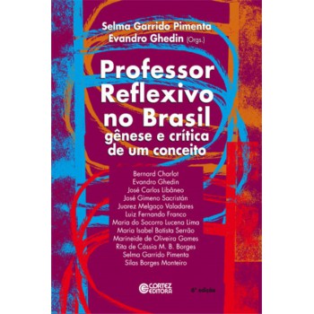 Professor Reflexivo No Brasil: Gênese E Crítica De Um Conceito