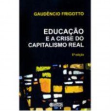 Educação E A Crise Do Capitalismo Real