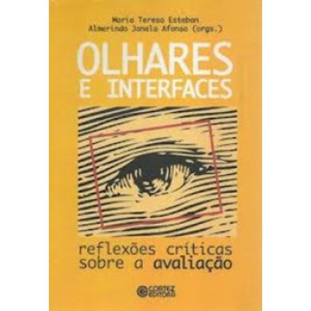 Olhares E Interfaces: Reflexões Críticas Sobre A Avaliação