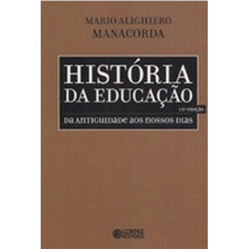 História Da Educação - Da Antiguidade Aos Nossos Dias