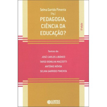 Pedagogia, Ciência Da Educação?