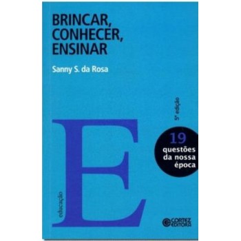 Brincar, Conhecer, Ensinar