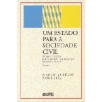 Um Estado Para A Sociedade Civil: Temas éticos E Políticos Da Gestão Democrática