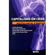 Capitalismo Em Crise, Política Social E Direitos