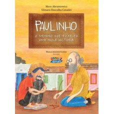 Paulinho, O Menino Que Escreveu Uma Nova História