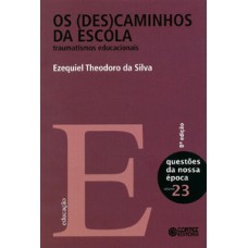 Os (des)caminhos Da Escola: Traumatismos Educacionais