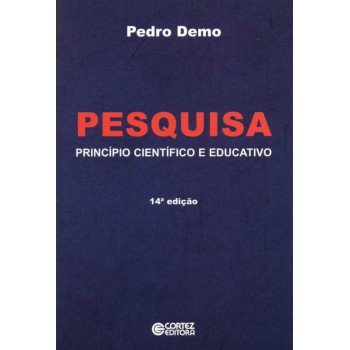 Pesquisa: Princípio Científico E Educativo