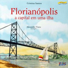 Florianópolis: A Capital Em Uma Ilha