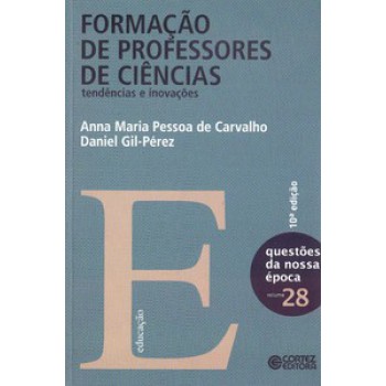 Formação De Professores De Ciências: Tendências E Inovações