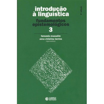 Introdução à Linguística: Fundamentos Epistemológicos