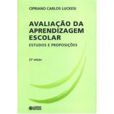 Avaliação Da Aprendizagem Escolar: Estudos E Proposições