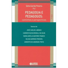 Pedagogia E Pedagogos: Caminhos E Perspectivas