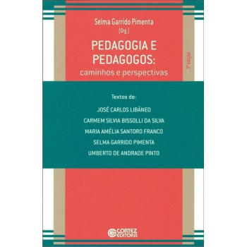 Pedagogia E Pedagogos: Caminhos E Perspectivas