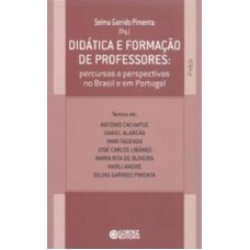 Didática E Formação De Professores: Percursos E Perspectivas No Brasil E Em Portugal