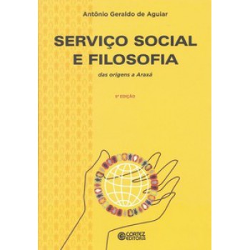 Serviço Social E Filosofia: Das Origens A Araxá