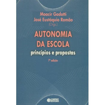 Autonomia Da Escola: Princípios E Propostas