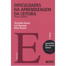 Dificuldades Na Aprendizagem Da Leitura: Teoria E Prática