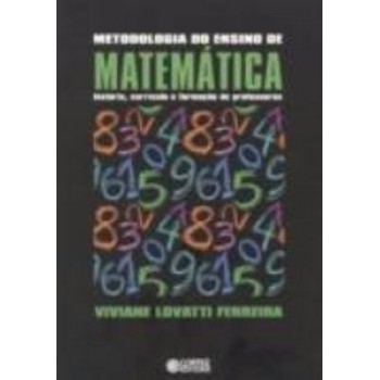 Metodologia Do Ensino De Matemática: História, Currículo E Formação De Professores