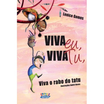 Viva Eu, Viva Tu, Viva O Rabo Do Tatu! (capa Dura)