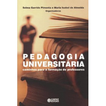 Pedagogia Universitária: Caminhos Para A Formação De Professores