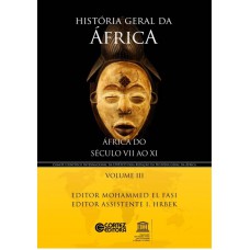 História Geral Da áfrica - Volume 3: áfrica Do Século Vii Ao Xi