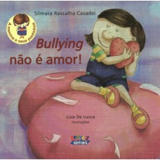 Bullying Não é Amor!