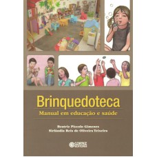 Brinquedoteca: Manual Em Educação E Saúde