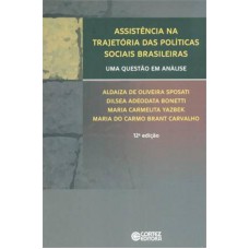 Assistência Na Trajetória Das Políticas Sociais Brasileiras: Uma Questão Em Análise