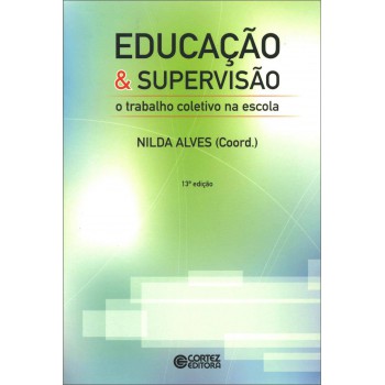 Educação E Supervisão: O Trabalho Coletivo Na Escola