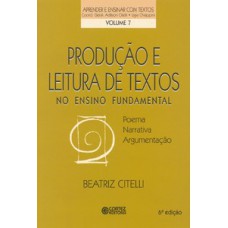 Produção E Leitura De Textos No Ensino Fundamental: Poema, Narrativa, Argumentação