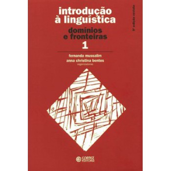 Introdução à Linguística: Domínios E Fronteiras