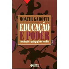 Educação E Poder: Introdução à Pedagogia Do Conflito