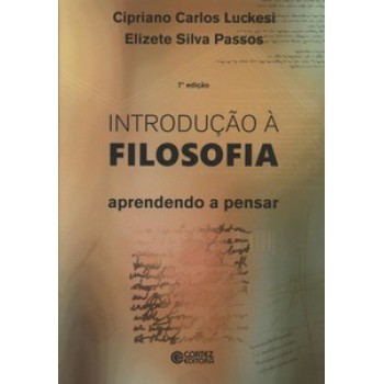 Introdução à Filosofia: Aprendendo A Pensar